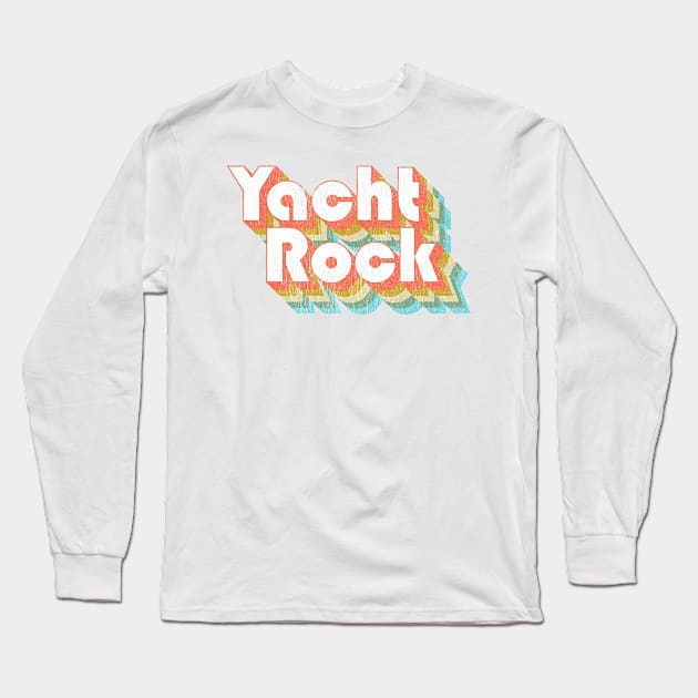 Vintage Fade Yacht Rock Party Boat Drinking Gift Long Sleeve T-Shirt by Vector Deluxe